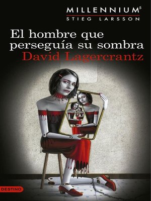 cover image of El hombre que perseguía su sombra (Serie Millennium 5) Edición mexicana